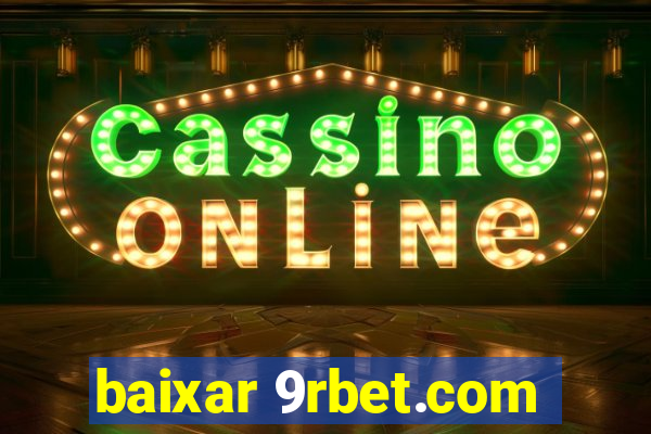 baixar 9rbet.com